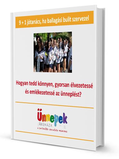 9 + 1 jótanács, ha ballagási bulit szervezel